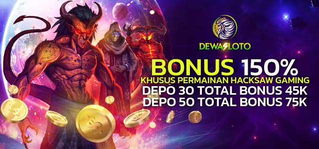 BONUS 150% KHUSUS PERMAINAN HACKSAW GAMING	