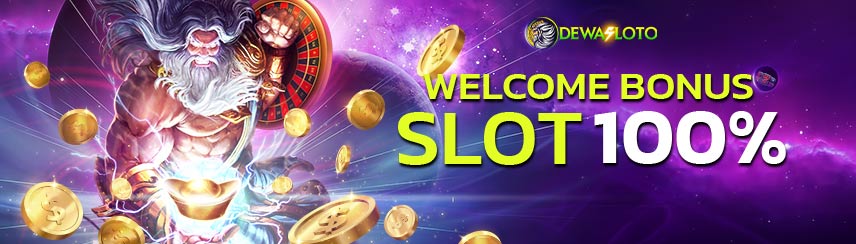 WELCOME BONUS SLOT 100%